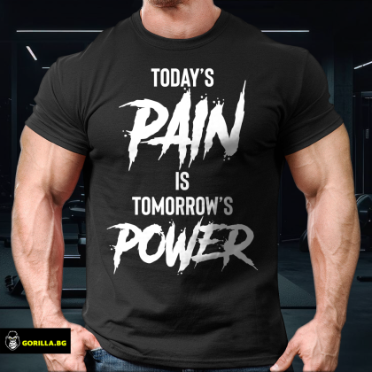 Today's Pain Is Tomorrow's Power