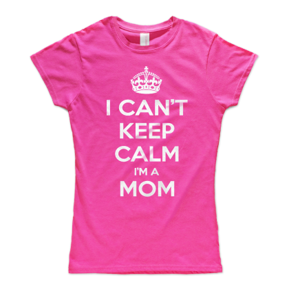 I Can't Keep Calm Im A Mom (размер M, дамска)