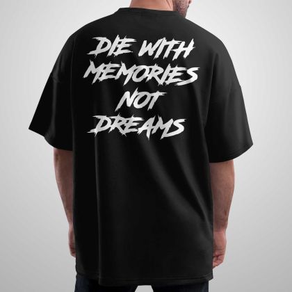 Oversize тениска Die With Memories Not Dreams