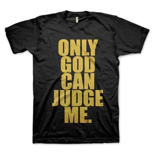 Only God Can Judge Me