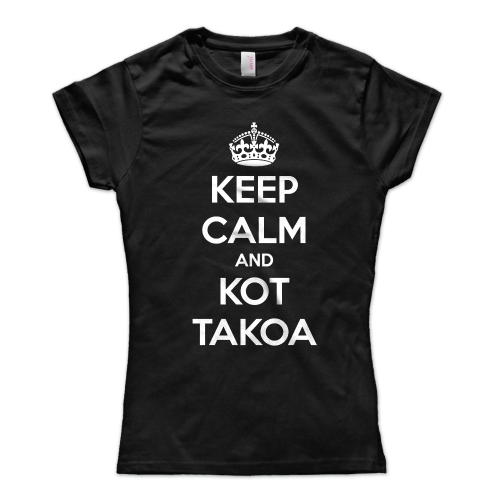 Keep Calm And Kot Takoa