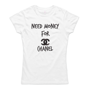 Need Money For Chanel (размер M, дамска)