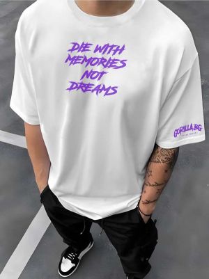 Oversize тениска Die With Memories Not Dreams - бяла
